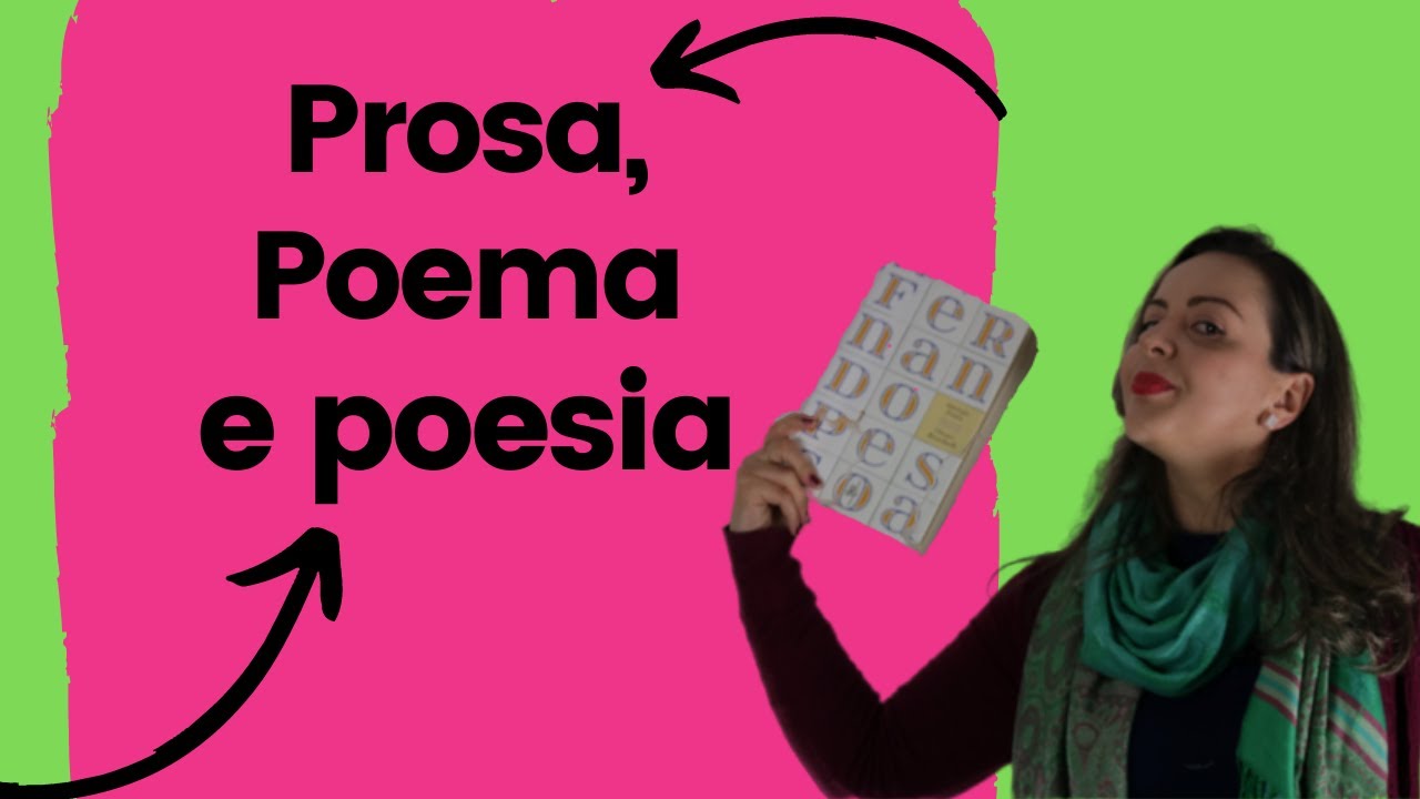 Prosa, Poema e Poesia - Exemplos e diferenças