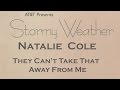 Natalie Cole - They Can't Take That Away From Me