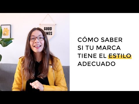 Cómo saber si tu marca tiene el estilo adecuado