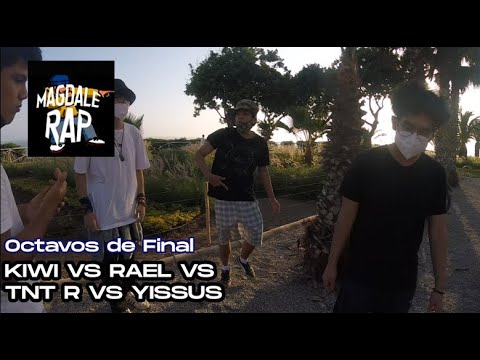 KIWI VS RAEL VS TNT R VS YISSUS - OCTAVOS DE FINAL - MAGDALERAP - FECHA #1