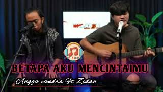 Download lagu BETAPA AKU MENCINTAIMU 💥 VAGETOZ || Cover Angga candra Ft Zidan mp3 Download lagu BETAPA AKU MENCINTAIMU 💥 VAGETOZ || Cover Angga candra Ft Zidan mp3
