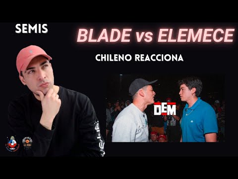CHILENO REACCIONA SEMIFINAL #dembattles  | ELEMECE vs BLADE #chile #freestyle #rap #chileno #dem #1k