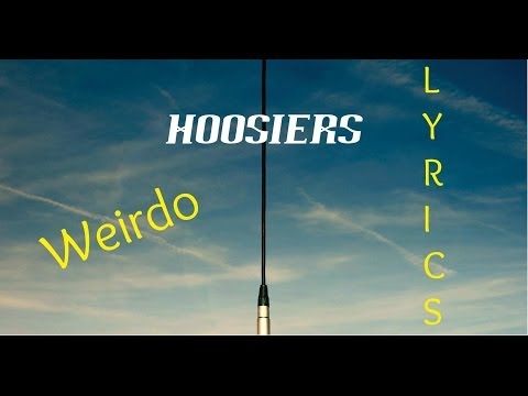 The Hoosiers - Weirdo [Lyrics]