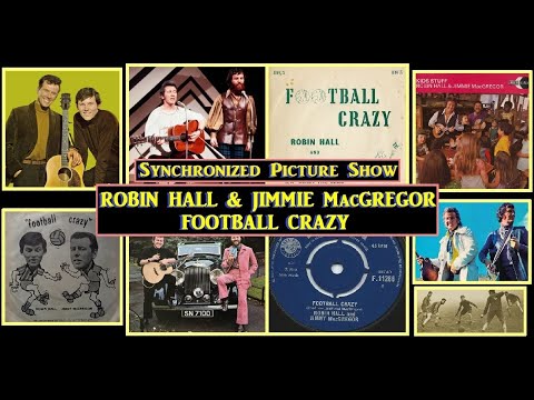 Robin Hall & Jimmie MacGregor: Football Crazy: HD Synchronized Picture Show