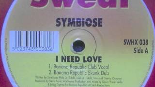 Symbiose - I Need Love (Banana Republic Skunk Dub)