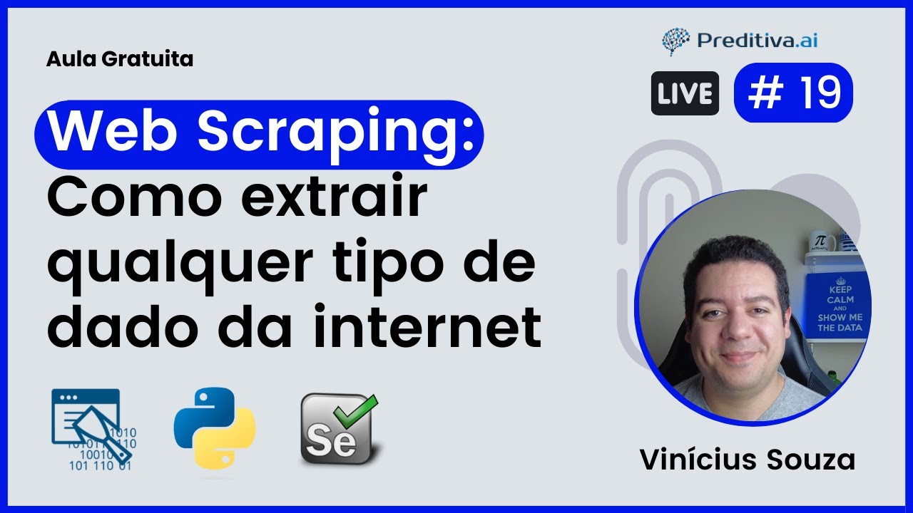 Live #19 - Web Scraping: Como extrair qualquer tipo de dado da internet