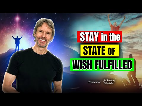 How to Stay in the “Manifesting State” of Wish Fulfilled