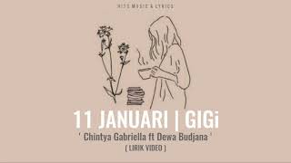 Download lagu 11 JANUARI - GIGI ( Video Lyrics Chintya Gabriella feat Dewa Budjana) mp3 Download lagu 11 JANUARI - GIGI ( Video Lyrics Chintya Gabriella feat Dewa Budjana) mp3