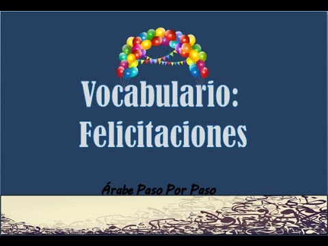 Vocabulario: Felicitaciones