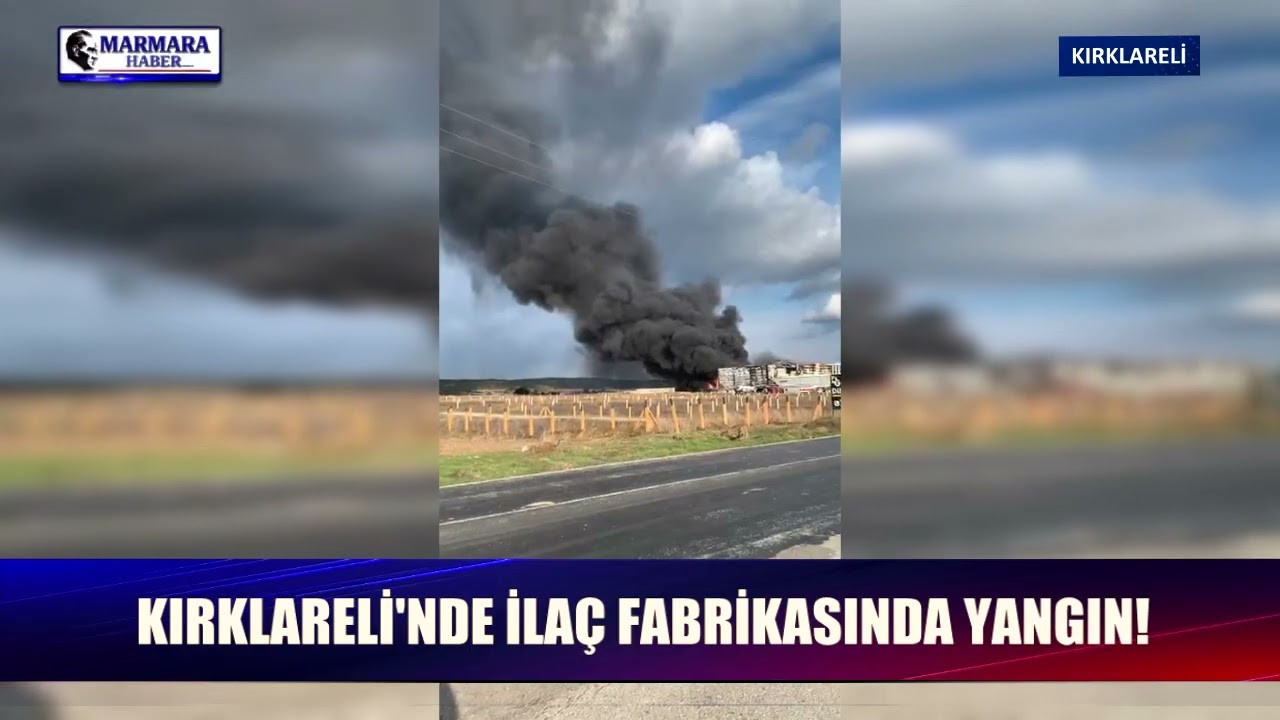 Kırklareli'nde ilaç fabrikasında yangın!