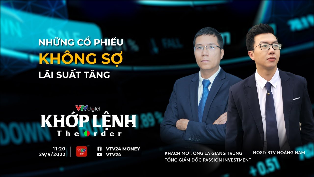 Khớp lệnh 29/9: Những cổ phiếu không sợ lãi suất tăng | VTV24