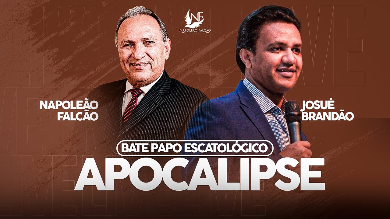 BATE PAPO ESCATOLÓGICO - PR NAPOLEÃO FALCÃO E JOSUÉ BRANDÃO