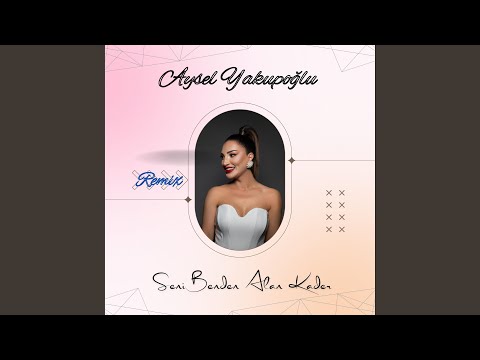 Seni Benden Alan Kader (Remix)