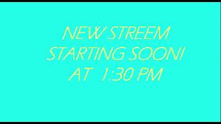 ~Streem Starting Soon!~