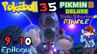 | Pikmin 3 Deluxe: Epilogue Days 9 &amp; 10 | - Liftoff to Hototate