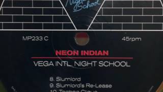 Neon Indian - S L U M L O R D  (Vaporwave)