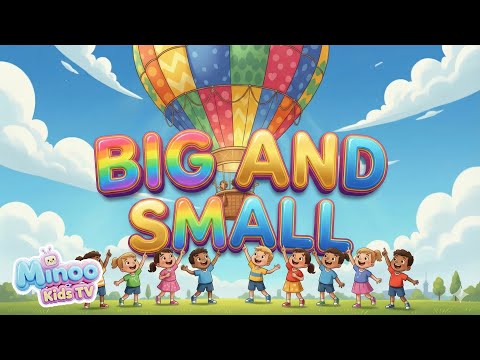 Big and Small, Fast and Slow | Opposites Song for Kids