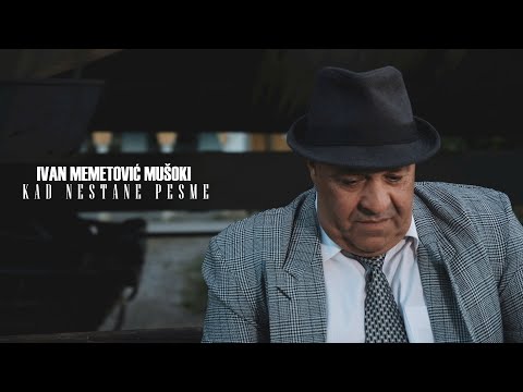 Ivan Memetović Mušoki - Kad nestane pesme 4K