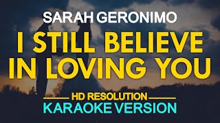 I STILL BELIEVE IN LOVING YOU - Sarah Geronimo (KARAOKE Version)