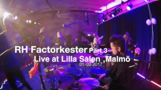 #3 RH Factorkester Live at Lilla Salen, Malmö (Drumcam)