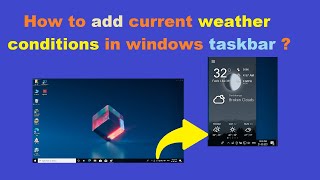 How to add current weather conditions in windows taskbar ?