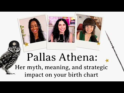 The wisdom of Pallas Athena: Her myth, meaning, and strategic impact on your birth chart