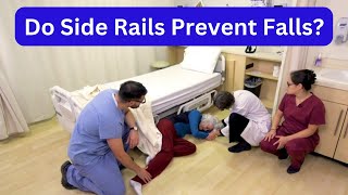Do Side Rails Prevent or Reduce Bed-Related Falls? (The Answer May Shock You)