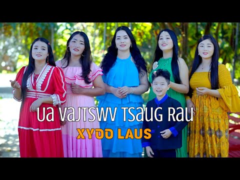 UA VAJTSWV TSAUG RAU XYOO LAUS DHAU || N.TSHUAV NUM,N.NIAM TXOOV KAV,N.TXOOJ TUAM,  NKAUJ NTSEEG2024