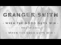 Granger Smith - When The Good Guys Win (Official Audio)