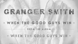Granger Smith - When The Good Guys Win (Official Audio)