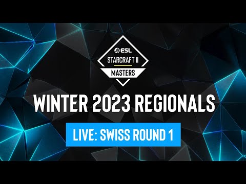 ESL SC2 Masters: Winter 2023 Regionals Day 2 - Swiss Round 1