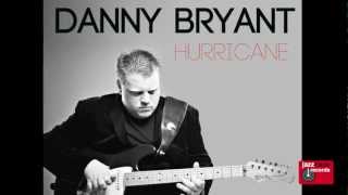 Danny Bryant 'Hurricane' Album Preview