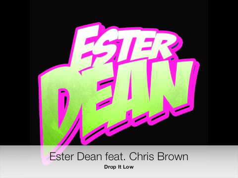 Ester Dean feat. Chris Brown - Drop It Low