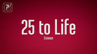 Eminem - 25 To Life (Lyrics)