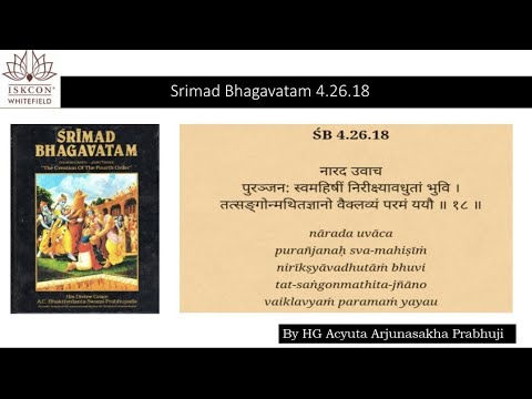 SB 4.26.18 By HG Acyuta Arjunasakha Prabhuji