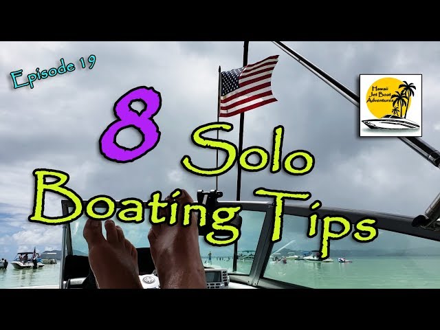 8 Solo Boating Tips - For Newbs - Yamaha Jet Boat, Epi. 19
