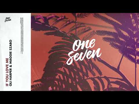 Oli Harper, Maggie Szabo - If You Love Me