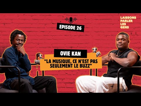 Ovié Kan : "Dans le showbizz, il faut avoir un mental fort"