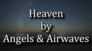 Angels &amp; Airwaves - Heaven (Fan Music Video/Lyric Video)