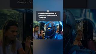 Blue Beetle Fans, Rejoice! Xolo Mariduea Will Return To The Dcu In Man Of Tomorrow. #Superman #Dc