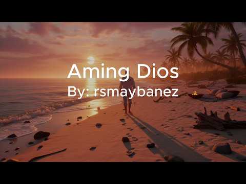 Aming Dios - rsmaybanez
