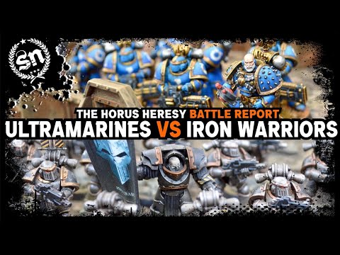 Ultramarines vs Iron Warriors - The Horus Heresy (Battle Report)