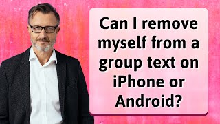 Can I remove myself from a group text on iPhone or Android?