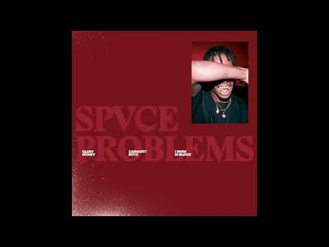 Spvce Problems - Glory Money (I Swim in Blood)