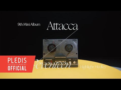 SEVENTEEN (세븐틴) 9th Mini Album 'Attacca' Highlight Medley