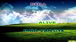 [HQ/HD]Still Alive - Paul van Dyk - MT Eden Dubstep Remix