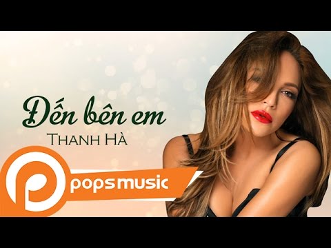 Đến bên em - Thanh Hà
