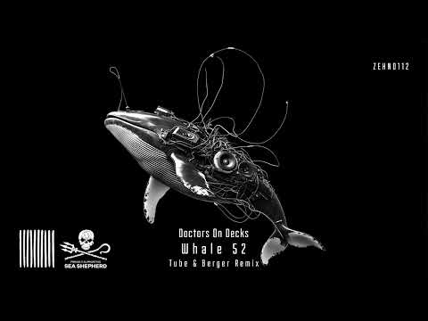 Doctors On Decks - Whale 52 (Tube & Berger Remix)