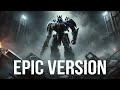 Transformers Arrival To Earth EPIC EMOTIONAL VERSION