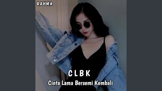 Download lagu CLBK (Cinta Lama Bersemi Kembali) mp3